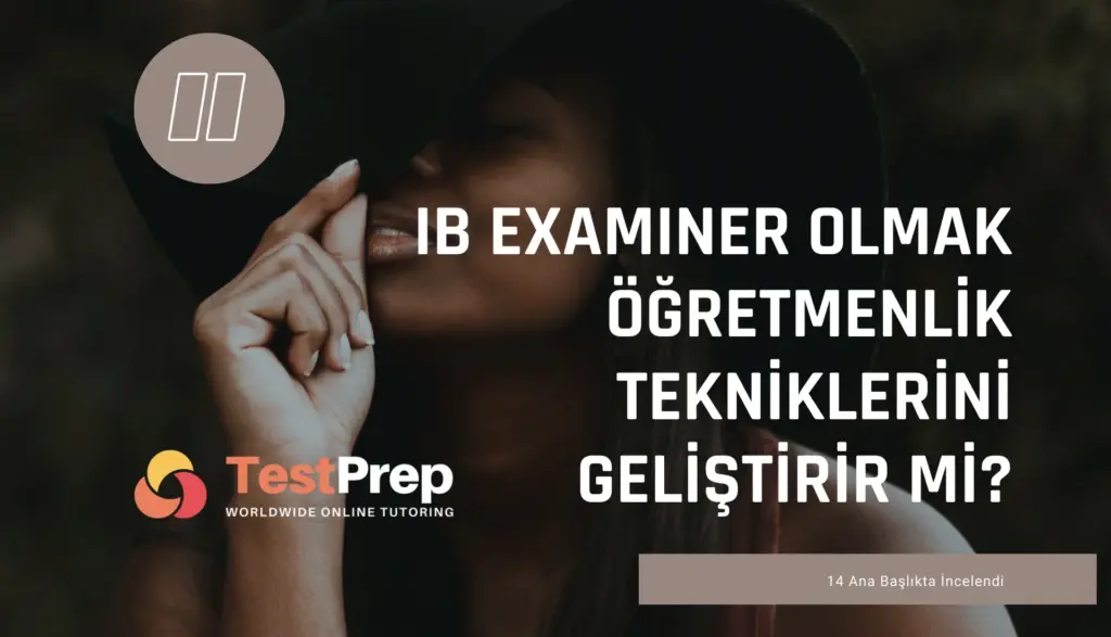 IB Examiner olmak öğretmenlik tekniklerini geliştirir mi?