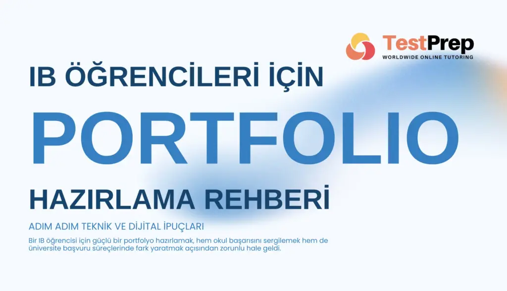 IB Öğrencileri İçin Portfolyo Hazırlama Rehberi: Adım Adım Teknik ve Dijital İpuçları